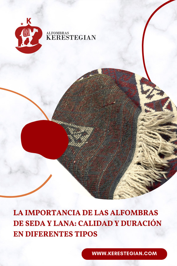 alfombras de seda y lana, alfombras persas, calidad de alfombras, duración de alfombras, Kerestegian, alfombras artesanales.